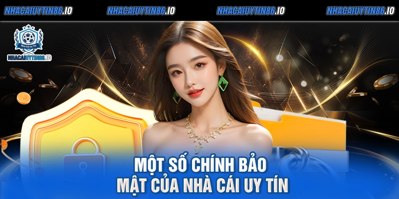 Một số chính bảo mật của nhà cái uy tín