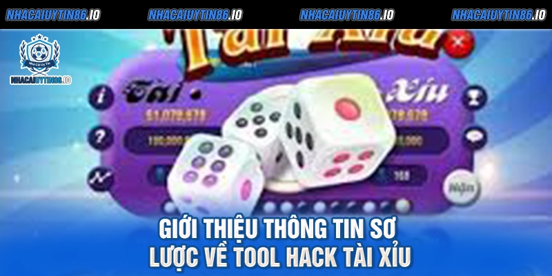 Giới thiệu thông tin sơ lược về tool hack tài xỉu