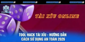 Tool Hack Tài Xỉu - Hướng Dẫn Cách Sử Dụng An Toàn 2026