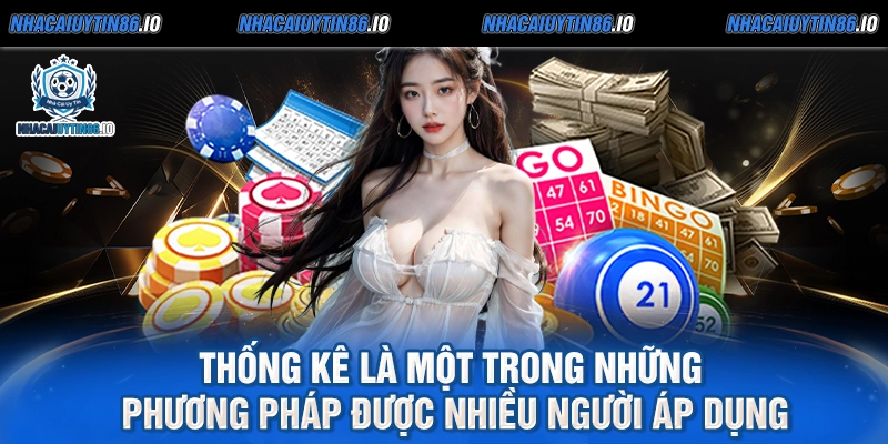 Thống kê là một trong những phương pháp được nhiều người áp dụng